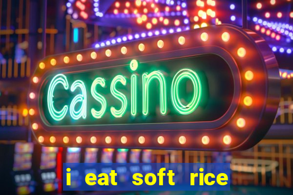 i eat soft rice in another world pt br cap 1